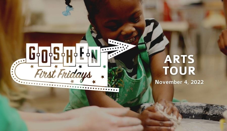 Goshen Arts Tour | November First Fridays | Goshen, Indiana