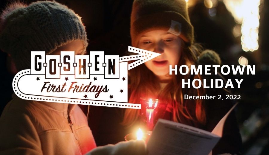 Hometown Holidays | December First Fridays | Goshen, Indiana