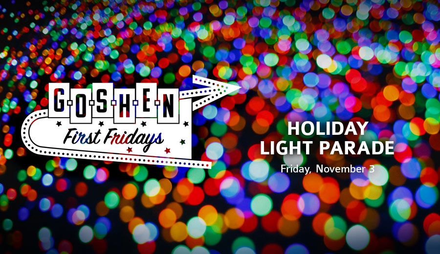 Holiday Light Parade | November First Fridays | Goshen, Indiana